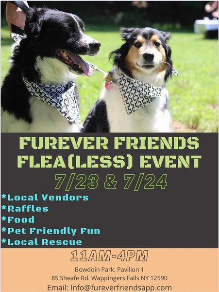FurEver Friends Flea(Less) Event - Wappingers Falls NY 7/23 & 7/24
